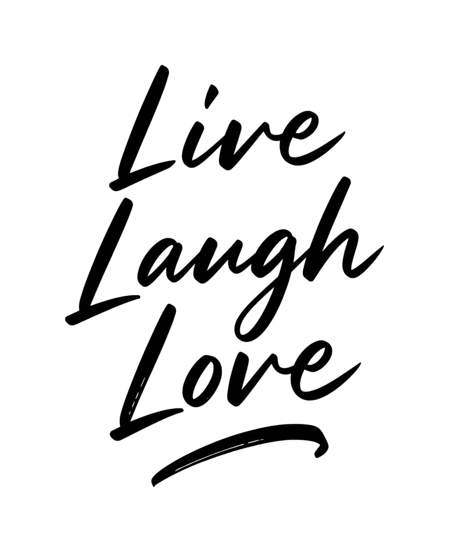 Live Laugh Love